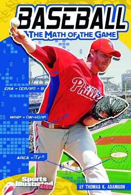 Baseball: The Math of the Game - K Adamson, Thomas