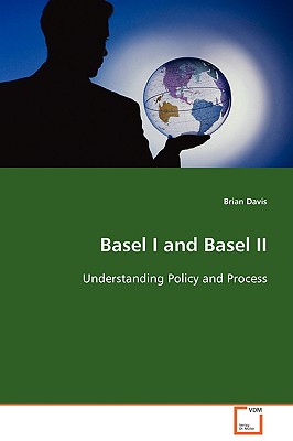 Basel I and Basel II - Davis, Brian, MD