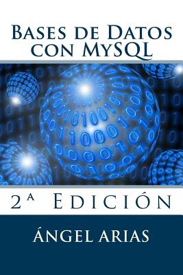 Bases de Datos con MySQL: 2a Edicin - Arias, Angel