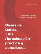 Bases de Datos. Una Aproximaci?n prctica y actualizada: Reglas de cortesia entre los conjuntos