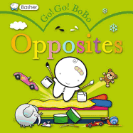 Basher Go! Go! Bobo: Opposites