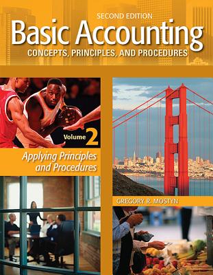 Basic Accounting Concepts, Principles, and Procedures, Vol. 2, 2nd Edition: Applying Principles and Procedures - Mostyn, Gregory