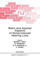 Basic and Applied Aspects of Noise-Induced Hearing Loss