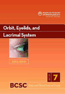 Basic and Clinical Science Course (BCSC): Orbit, Eyelids and Lacrimal System