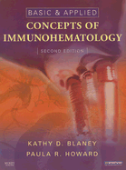Basic & Applied Concepts of Immunohematology - Blaney, Kathy D, and Howard, Paula R, MS, MPH