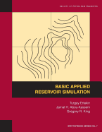 Basic Applied Reservoir Simulation: Textbook 7