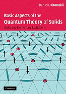 Basic Aspects of the Quantum Theory of Solids: Order and Elementary Excitations