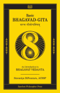 Basic Bhagavad-Gita: An Introduction to Bhagavat Vedanta