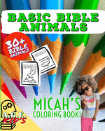 Basic Bible Animals: Micah's Coloring Book