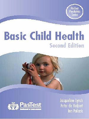 Basic Child Health Practice Papers - De Halpert, Peter, and Pollock, I.