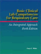 Basic Clinical Lab Competencies for Respiratory Care - White, Gary C