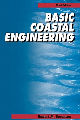 Basic Coastal Engineering - Sorensen, Robert M.