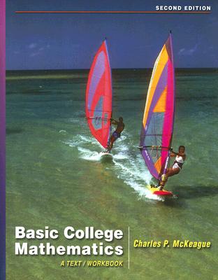 Basic College Mathematics - McKeague, Charles Patrick, III