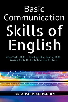 Basic Communication Skills of English - Pandey, Anshumali