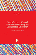 Basic Concepts Viewed from Frontier in Inorganic Coordination Chemistry