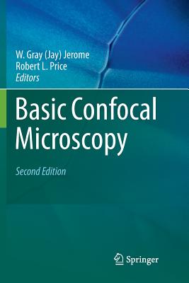 Basic Confocal Microscopy - Jerome (Editor), and Price, Robert L (Editor)