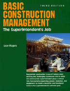 Basic Construction Management: The Superintendent's Job - Rogers, Leon