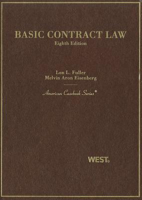 Basic Contract Law - Fuller, Lon L, and Eisenberg, Melvin Aron