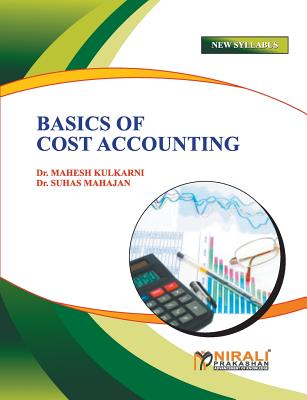 Basic Cost Accounting - Kulkarni, Mahesh, Dr.