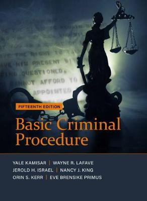 Basic Criminal Procedure: Cases, Comments and Questions - Kamisar, Yale, and LaFave, Wayne R., and Israel, Jerold H.