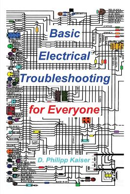 Basic Electrical Troubleshooting for Everyone - Kaiser, D Philipp