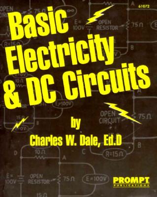 Basic Electricity and DC Circuits - Dale, Charles