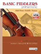 Basic Fiddlers Philharmonic Old-Time Fiddle Tunes: Violin, Book & Online Audio