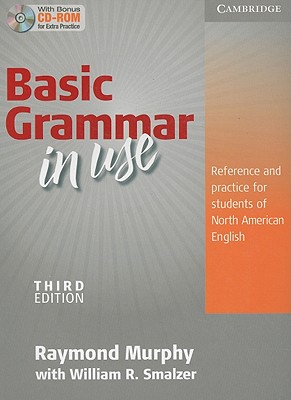 Basic Grammar in Use Student's Book without Answers and CD-ROM: Reference and Practice for Students of North American English - Murphy, Raymond, and Smalzer, William R.