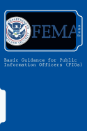 Basic Guidance for Public Information Officers (Pios)