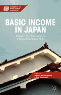 Basic Income in Japan: Prospects for a Radical Idea in a Transforming Welfare State