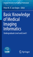 Basic Knowledge of Medical Imaging Informatics: Undergraduate Level and Level I