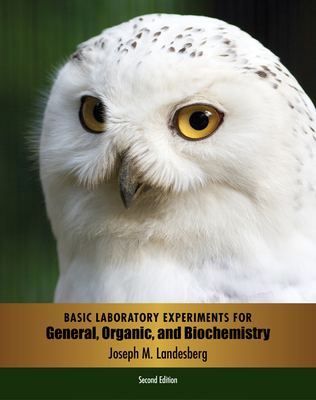 Basic Laboratory Experiments for General, Organic, and Biochemistry - Landesberg, Joseph M