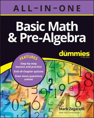 Basic Math & Pre-Algebra All-In-One for Dummies (+ Chapter Quizzes Online) - Zegarelli, Mark