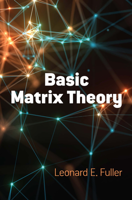 Basic Matrix Theory - Fuller, Leonard E