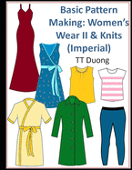 Basic Pattern Making: Women's Wear II & Knits (Imperial)