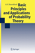 Basic Principles and Applications of Probability Theory