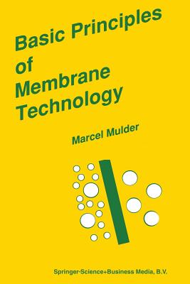 Basic Principles of Membrane Technology - Mulder, J