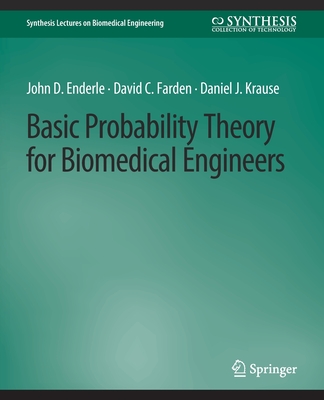 Basic Probability Theory for Biomedical Engineers - Enderle, John D, and Farden, David C, and Krause, Daniel J