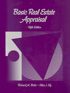 Basic Real Estate Appraisal - Betts, Richard, Jr., and Ely, Silas J