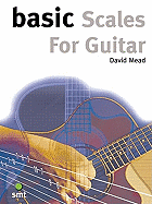 Basic Scales for Guitar - Mead, David, LLM