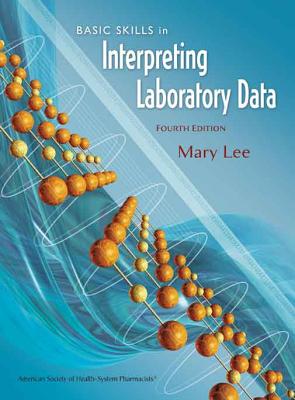 Basic Skills in Interpreting Laboratory Data - Lee, Mary