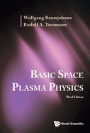 Basic Space Plasma Phy (3rd Ed)