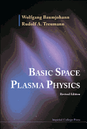 Basic Space Plasma Phy (REV Ed)