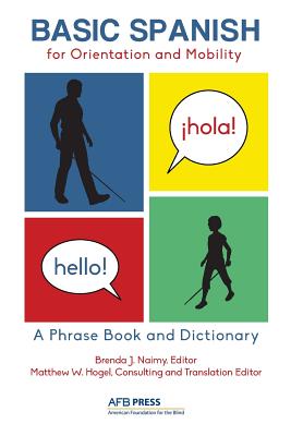 Basic Spanish for Orientation and Mobility: A Phrase Book and Dictionary - Naimy, Brenda J