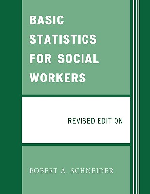 Basic Statistics for Social Workers - Schneider, Robert A