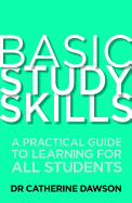 Basic Study Skills: A Practical Guide to Learning for All Students