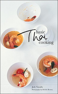 Basic Thai Cooking - Vassallo, Jody