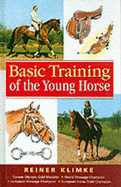 Basic Training of the Young Horse - Klimke, Reiner