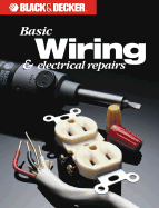 Basic Wiring and Electrical Repairs