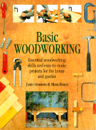 Basic Woodworking - Summers, James, and Ramuz, Mark